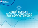 que casas se estan vendiendo durate la pandemia
