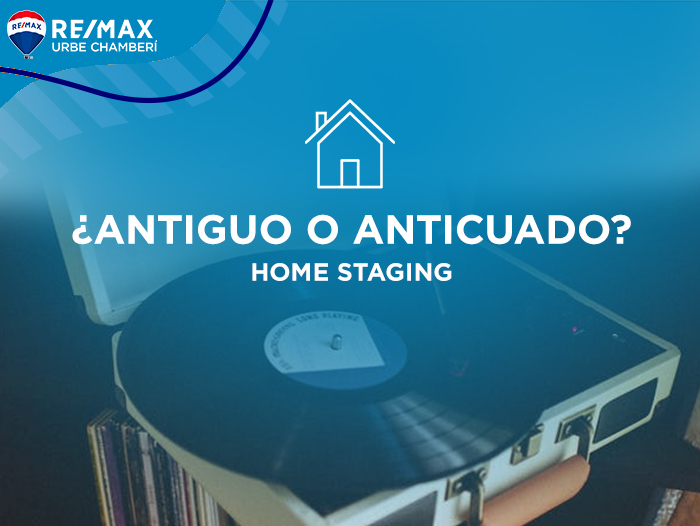 home staging antiguo o anticuado