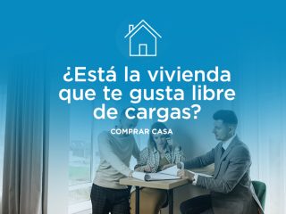 Cómo saber si una vivienda está libre de cargas