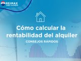 Cómo calcular la rentabilidad del alquiler consejos remax
