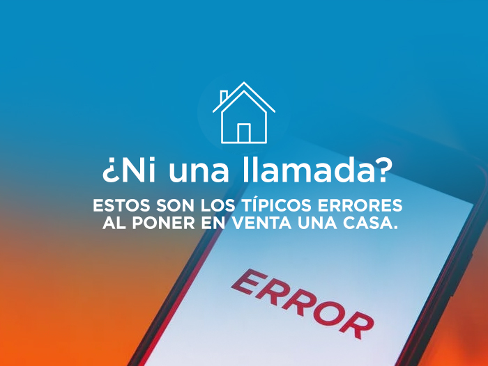 Estos son los típicos errores al poner en venta una casa