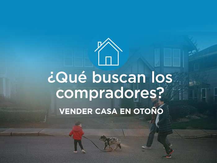 Qué están buscando los compradores de vivienda este otoño